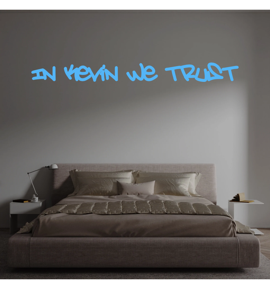 Custom text: In Kevin we trust